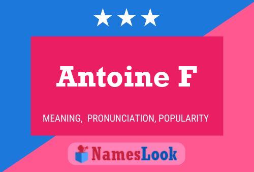 Antoine F 名字海报