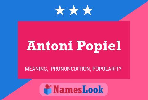 Antoni Popiel 名字海报