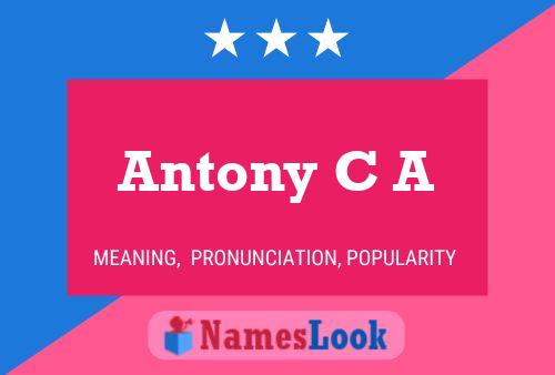 Antony C A 名字海报