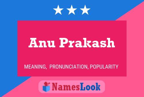 Anu Prakash 名字海报