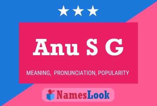 Anu S G 名字海报