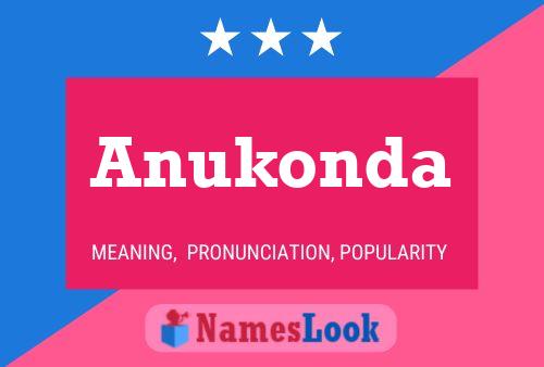 Anukonda 名字海报