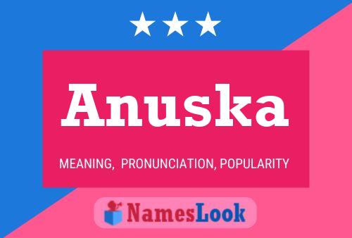 Anuska 名字海报