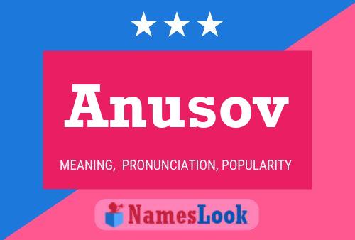 Anusov 名字海报