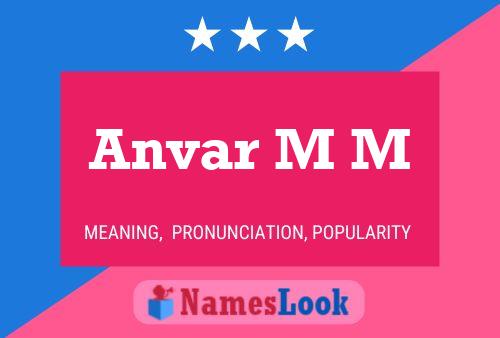 Anvar M M 名字海报