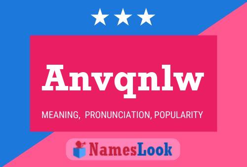 Anvqnlw 名字海报