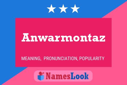 Anwarmontaz 名字海报