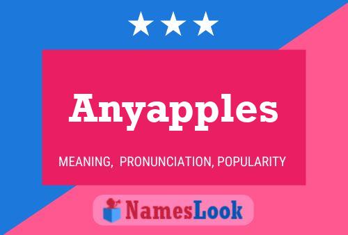 Anyapples 名字海报