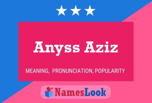 Anyss Aziz 名字海报