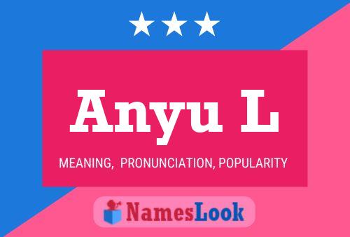 Anyu L 名字海报