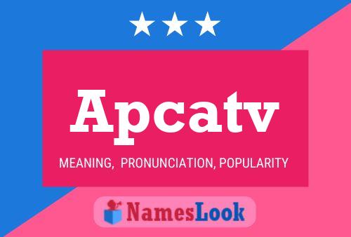 Apcatv 名字海报