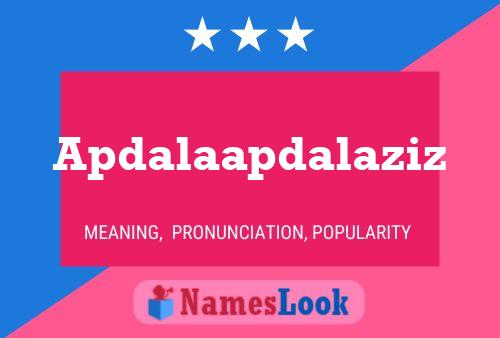 Apdalaapdalaziz 名字海报