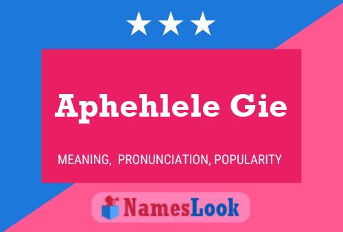 Aphehlele Gie 名字海报