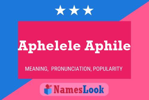 Aphelele Aphile 名字海报