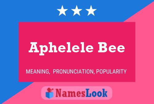 Aphelele Bee 名字海报