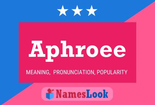 Aphroee 名字海报