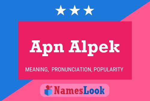 Apn Alpek 名字海报