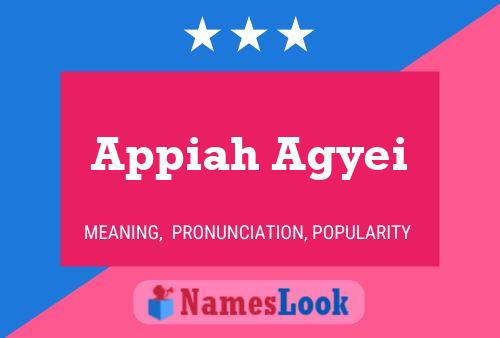 Appiah Agyei 名字海报