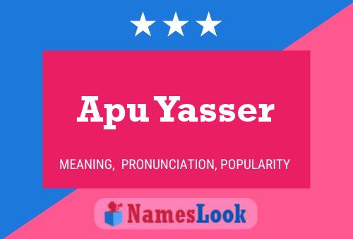 Apu Yasser 名字海报