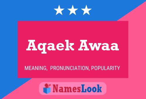 Aqaek Awaa 名字海报