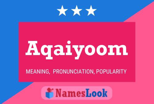 Aqaiyoom 名字海报