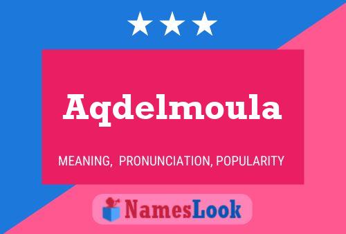 Aqdelmoula 名字海报