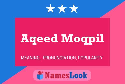 Aqeed Moqpil 名字海报