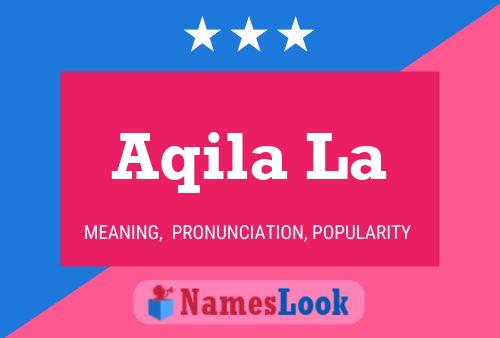 Aqila La 名字海报