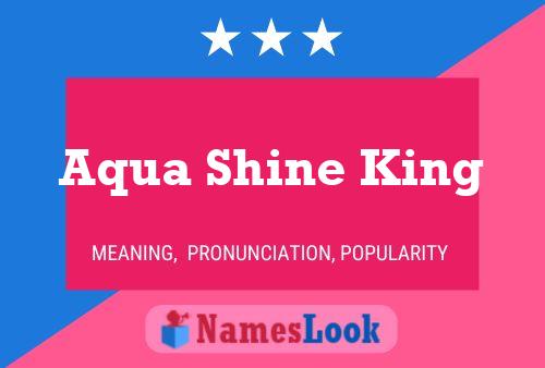 Aqua Shine King 名字海报