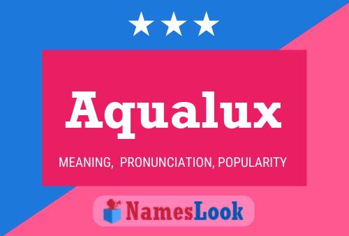 Aqualux 名字海报