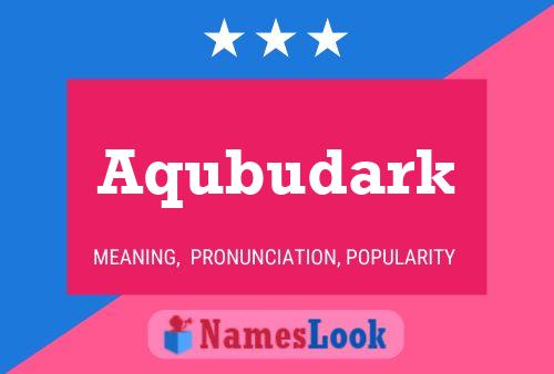 Aqubudark 名字海报