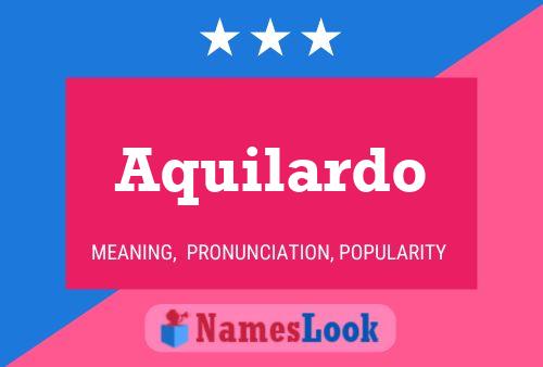 Aquilardo 名字海报