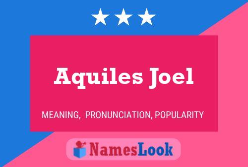 Aquiles Joel 名字海报