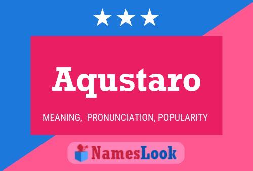 Aqustaro 名字海报