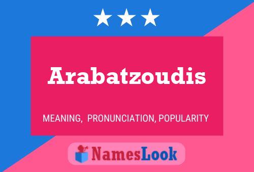 Arabatzoudis 名字海报