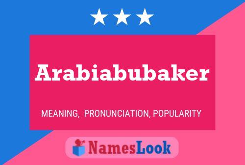 Arabiabubaker 名字海报