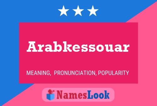 Arabkessouar 名字海报