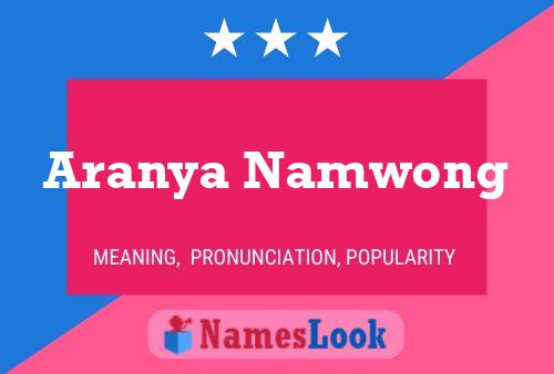 Aranya Namwong 名字海报