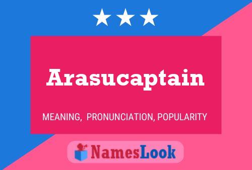 Arasucaptain 名字海报