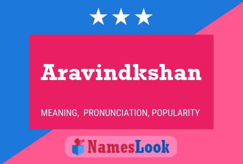 Aravindkshan 名字海报