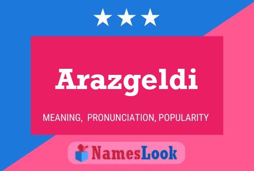 Arazgeldi 名字海报