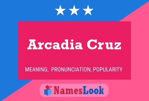 Arcadia Cruz 名字海报