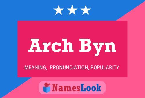 Arch Byn 名字海报