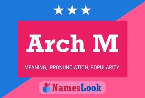 Arch M 名字海报