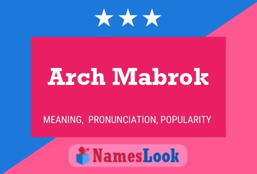 Arch Mabrok 名字海报