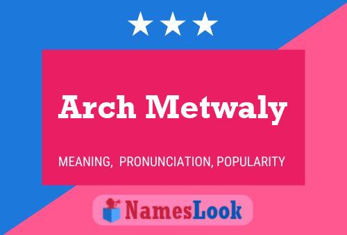 Arch Metwaly 名字海报