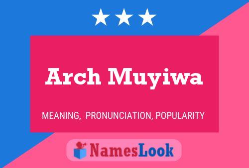 Arch Muyiwa 名字海报