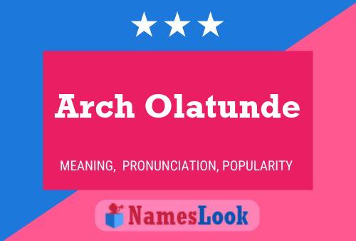 Arch Olatunde 名字海报