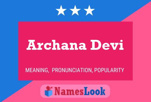 Archana Devi 名字海报