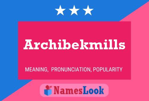 Archibekmills 名字海报